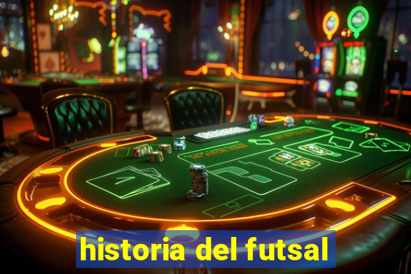 historia del futsal